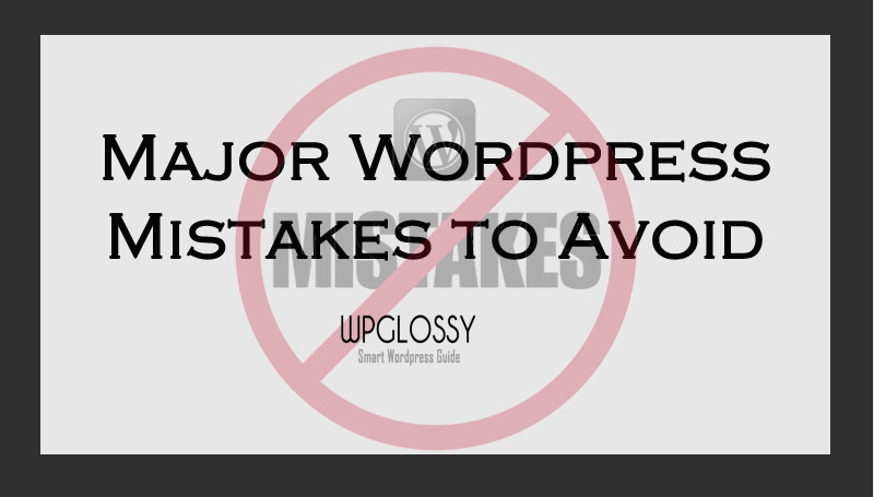 major-wordpress-mistakes