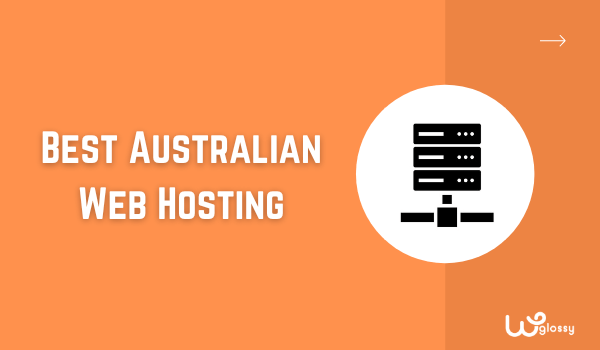 8 Best Australian Web Hosting List)