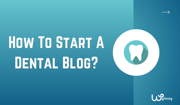 start-a-dental-blog
