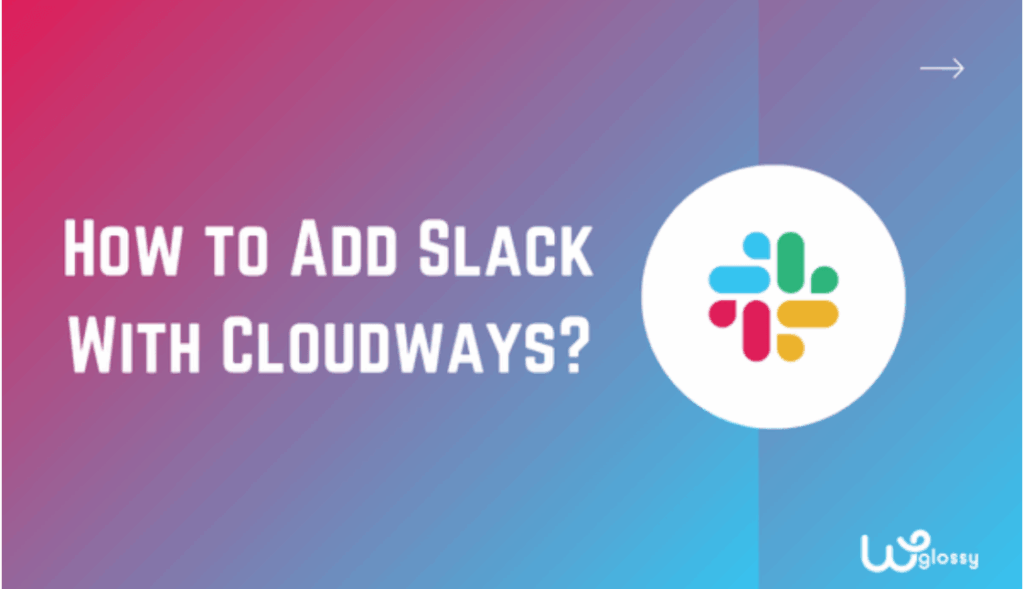 Add Slack To Cloudways